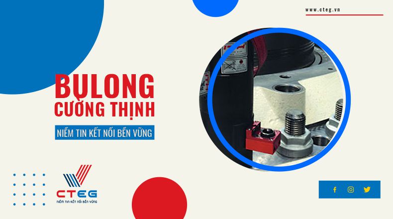 Cường Thịnh - Nhà máy sản xuất bu lông ốc vít chuẩn chất lượng hàng đầu