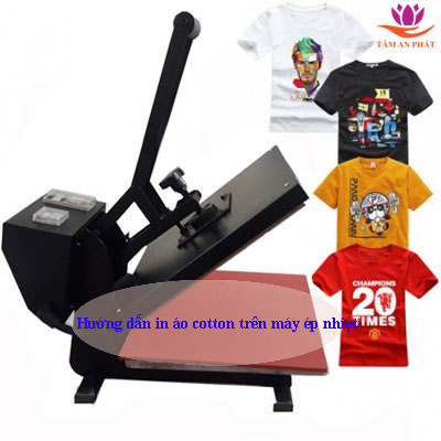 Hướng dẫn in áo cotton trên máy ép nhiệt