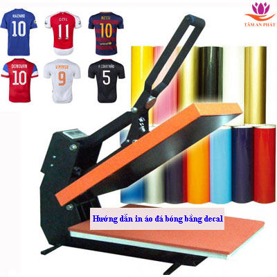 Hướng dẫn in áo đá bóng bằng decal