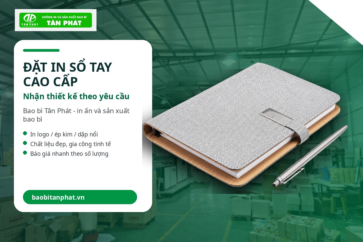 Đặt in sổ tay cao cấp giá xưởng tại Tân Phát