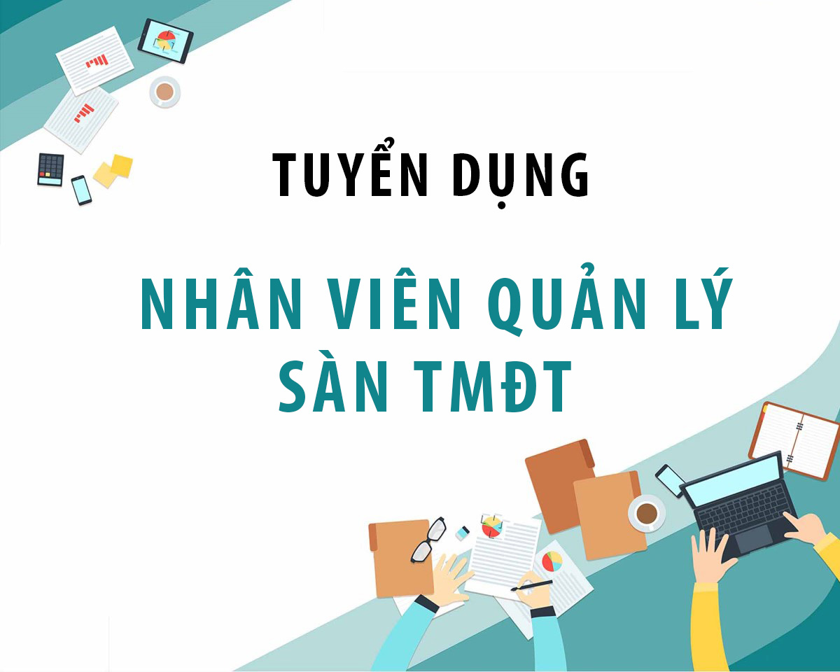 NHIỆT ĐIỆN CHÂU Á TUYỂN DỤNG VỊ TRÍ NHÂN VIÊN QUẢN LÝ SÀN THƯƠNG MẠI ĐIỆN TỬ