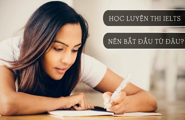 Luyện thi IELTS bắt đầu từ đâu