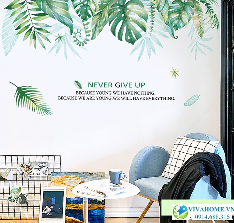 Decal dán tường Tán lá never give up