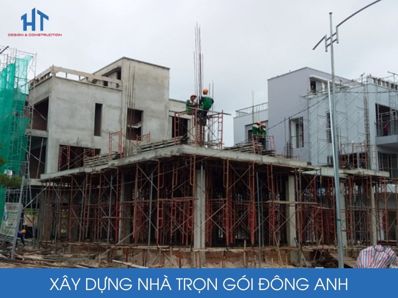 Xây Dựng Nhà Trọn Gói Đông Anh – Giải Pháp Tiết Kiệm & Hiệu Quả
