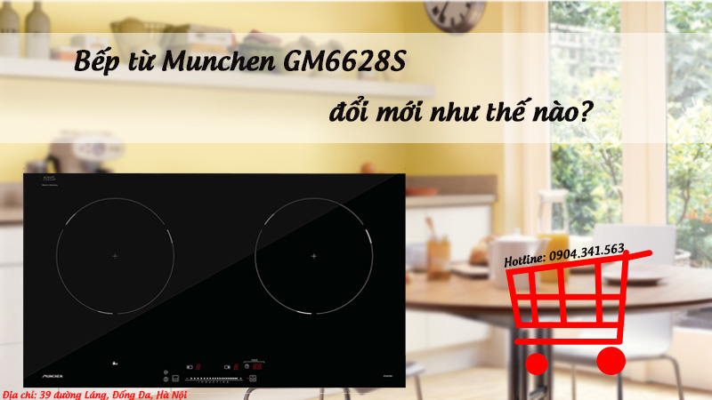 Bếp từ Munchen GM6628S đổi mới như thế nào?