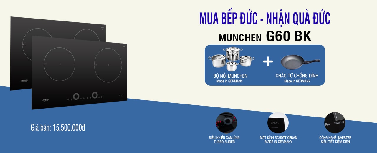 Bếp từ Munchen G60 BK - đẳng cấp qua mọi thời đại