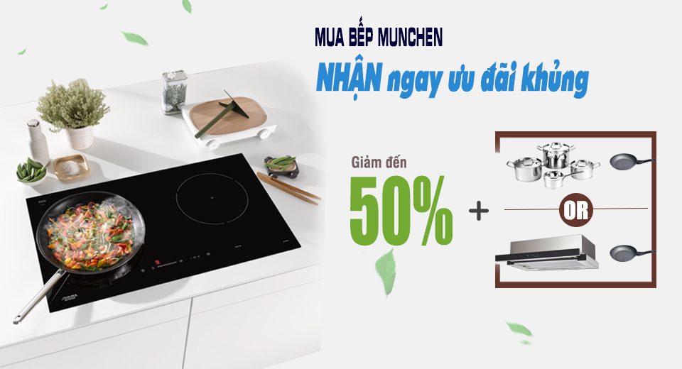 Mua bếp munchen- nhận ưu đãi khủng