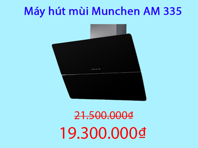 Máy hút mùi Munchen AM 335 giảm giá