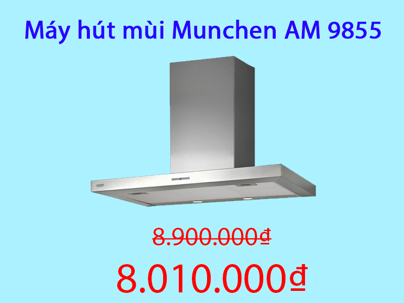 Máy hút mùi Munchen AM 9855 giảm giá