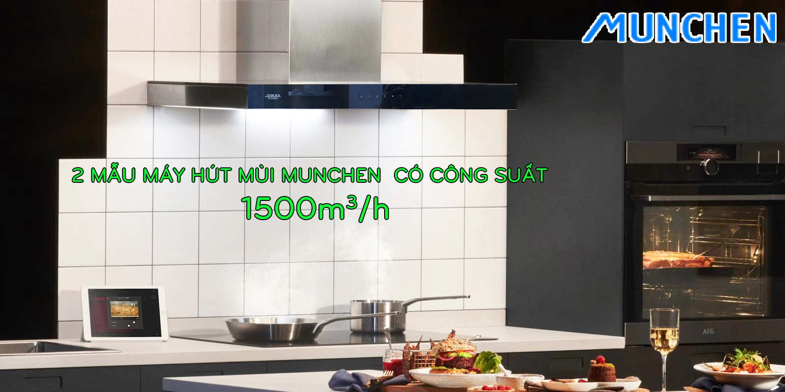 2 mẫu máy hút mùi munchen có công suất 1500m3/h