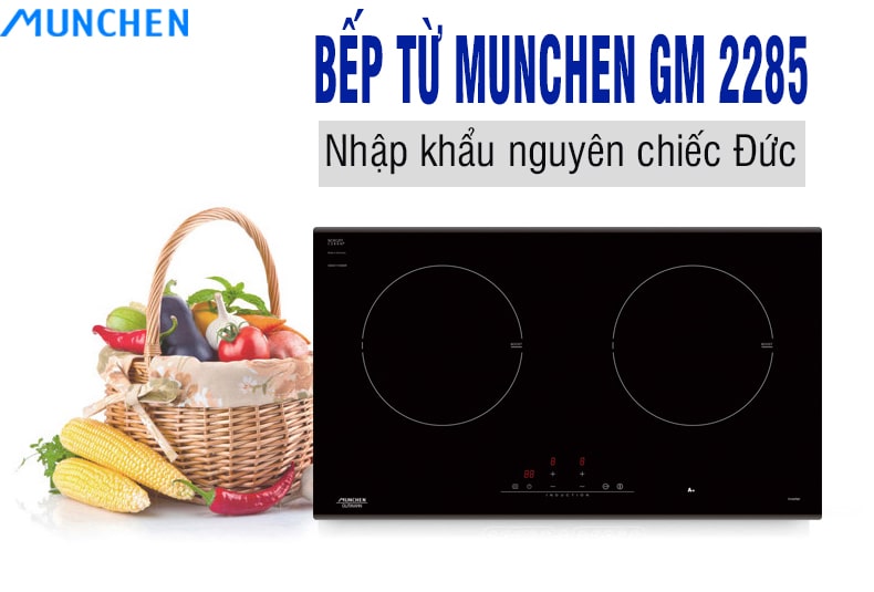 Bếp từ Munchen GM 2285 được thừa hưởng công nghệ hiện đại bậc nhất của Đức