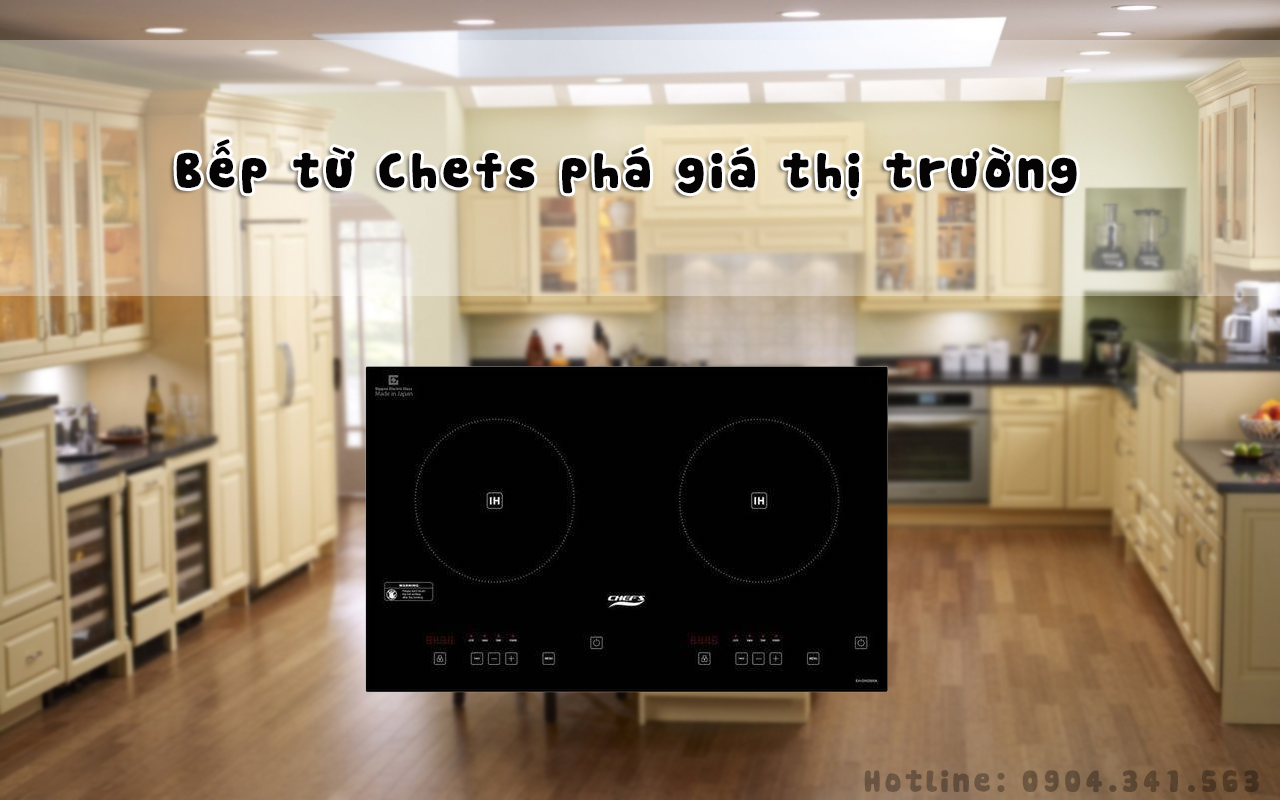 Bếp từ Chefs phá giá thị trường chỉ từ 5 triệu đồng - Thật đáng kinh ngạc.