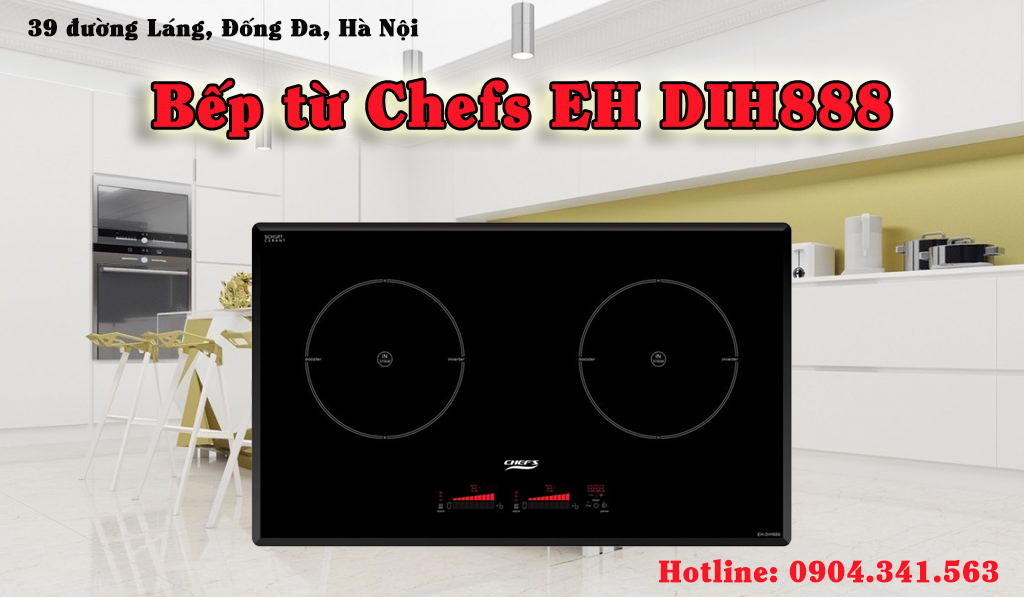 Cuối cùng vẫn chỉ còn lại bếp từ Chefs DIH888 sau nhiều năm ra mắt