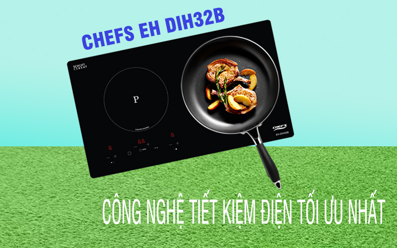 BẾP TỪ CHEFS EH DIH32B TIẾT KIỆM ĐIỆN