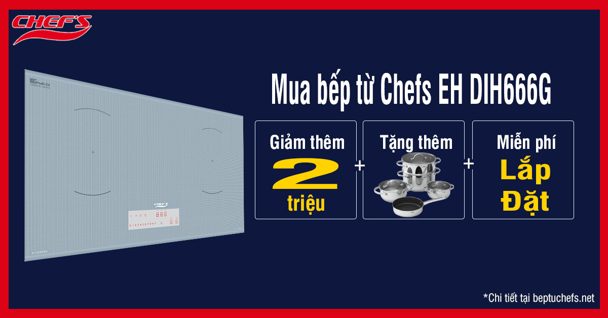 khuyến mãi bếp từ chefs eh dih666g