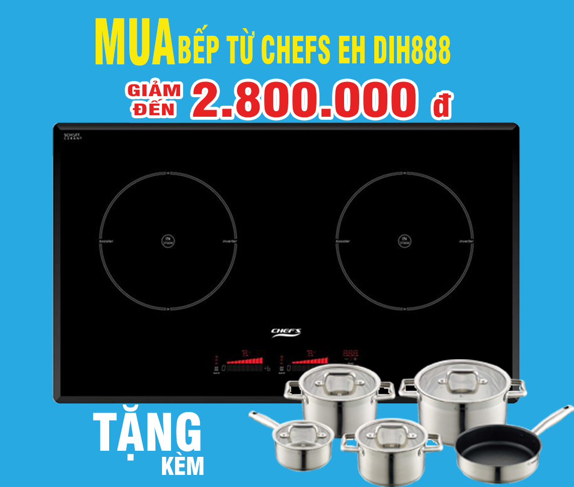 KHUYẾN MÃI BẾP TỪ CHEFS EH DIH888