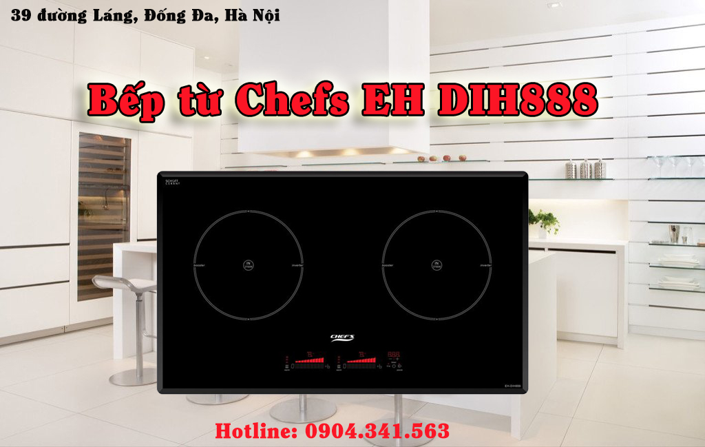 Cuối cùng vẫn chỉ còn lại bếp từ Chefs DIH888 sau nhiều năm ra mắt