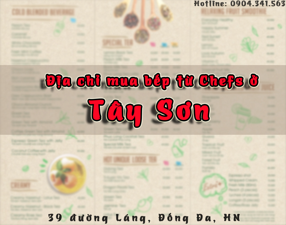 Địa chỉ mua bếp từ Chefs ở Tây Sơn