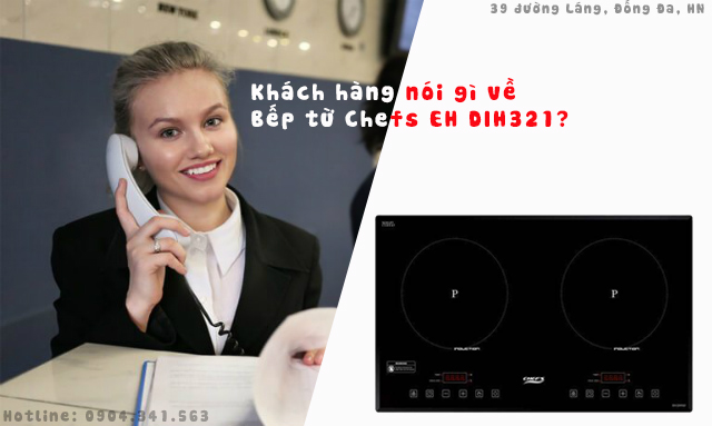 Khách hàng nói gì về Bếp từ Chefs EH DIH321?