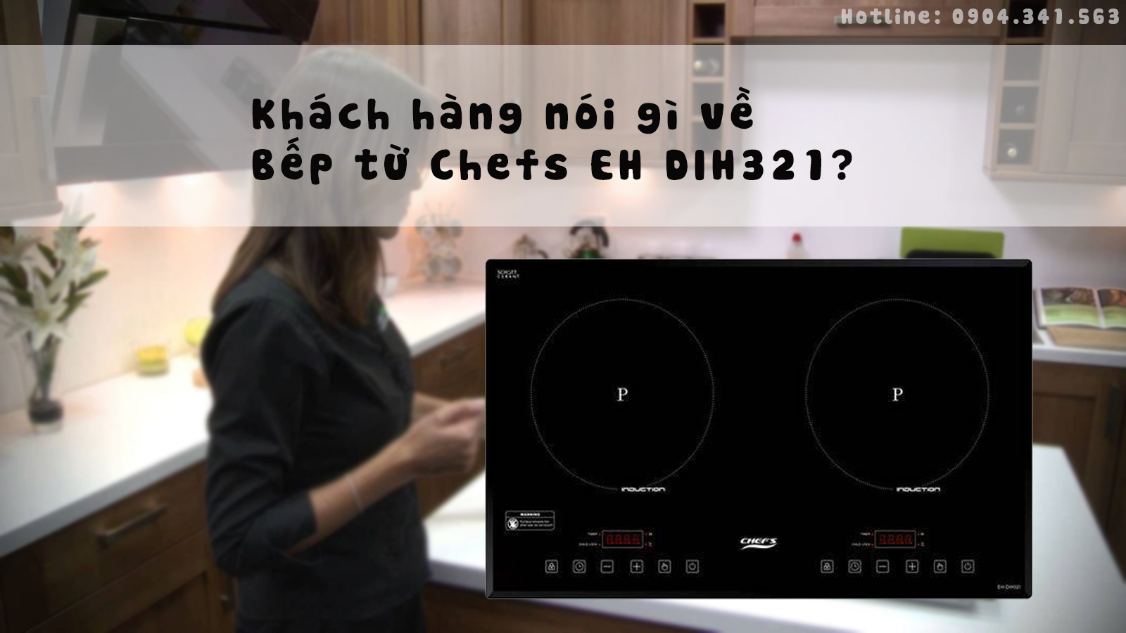 Khách hàng nói gì về Bếp từ Chefs EH DIH321?