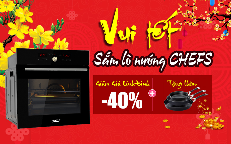 Đặt mua lò nướng Chefs dịp tết 2019 giảm giá đến 40%