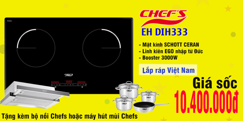 SO SÁNH BẾP TỪ CHEFS EH DIH321 VS DIH333