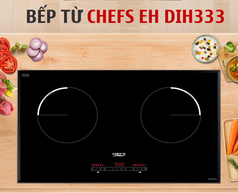 SO SÁNH BẾP TỪ CHEFS EH DIH321 VS DIH333