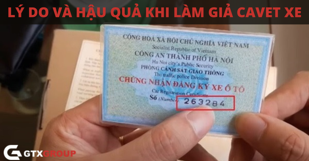 Việc làm giả cavet oto là hành vi vi phạm pháp luật.