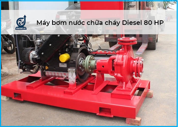 may bom nuoc chua chay diesel 80hp