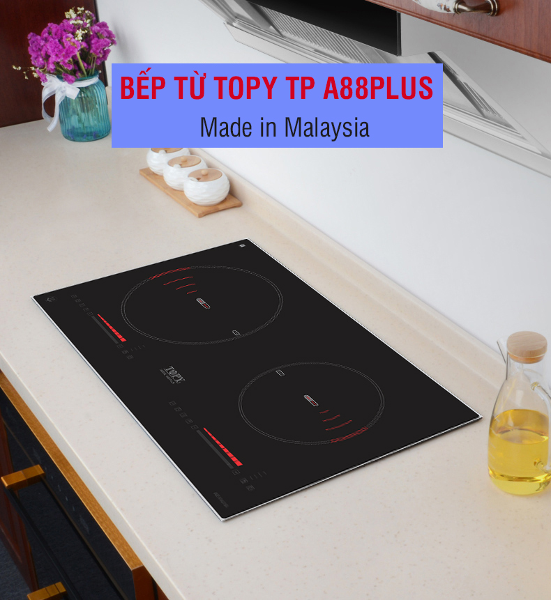 bếp từ Topy TP A88Plus - made in malaysia
