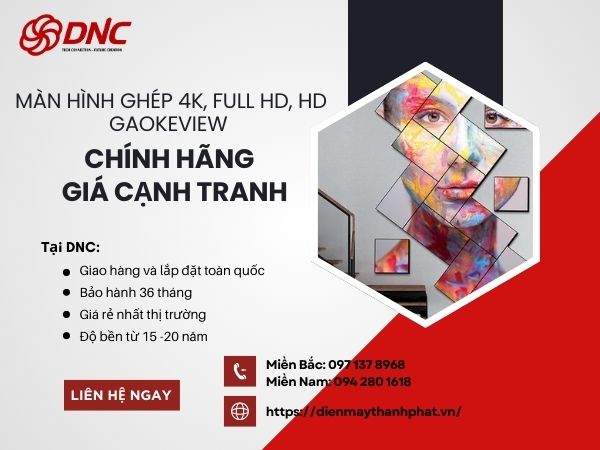 Màn Hình Ghép 4K, Full HD, HD GAOKEview Chính Hãng, Giá Cạnh Tranh