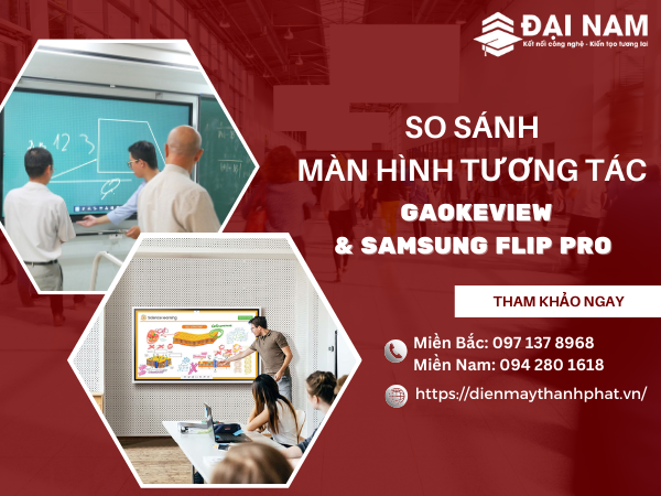 so sánh màn hình tương tác GAOKEview và Samsung Flip Pro