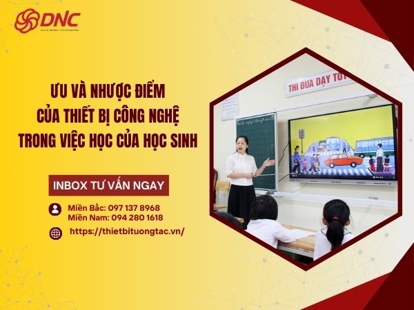 Ưu và nhược của thiết bị công nghệ trong lớp học