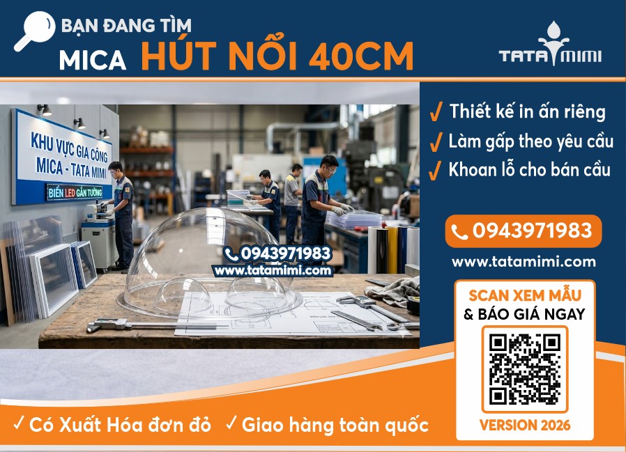 Hút nổi mica 40cm giá bao nhiêu? Mua ở đâu
