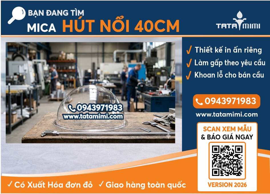 Hút nổi mica 40cm giá bao nhiêu? Mua ở đâu