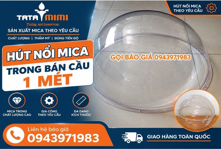 Hút Nổi Mica Bán Cầu Trong Suốt & Kỹ Thuật Hút Chân Không