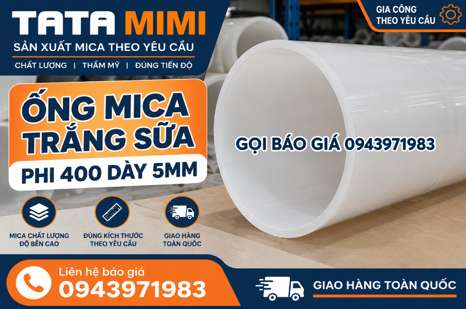 Ống mica trắng sữa phi 400 dày 5mm là gì?