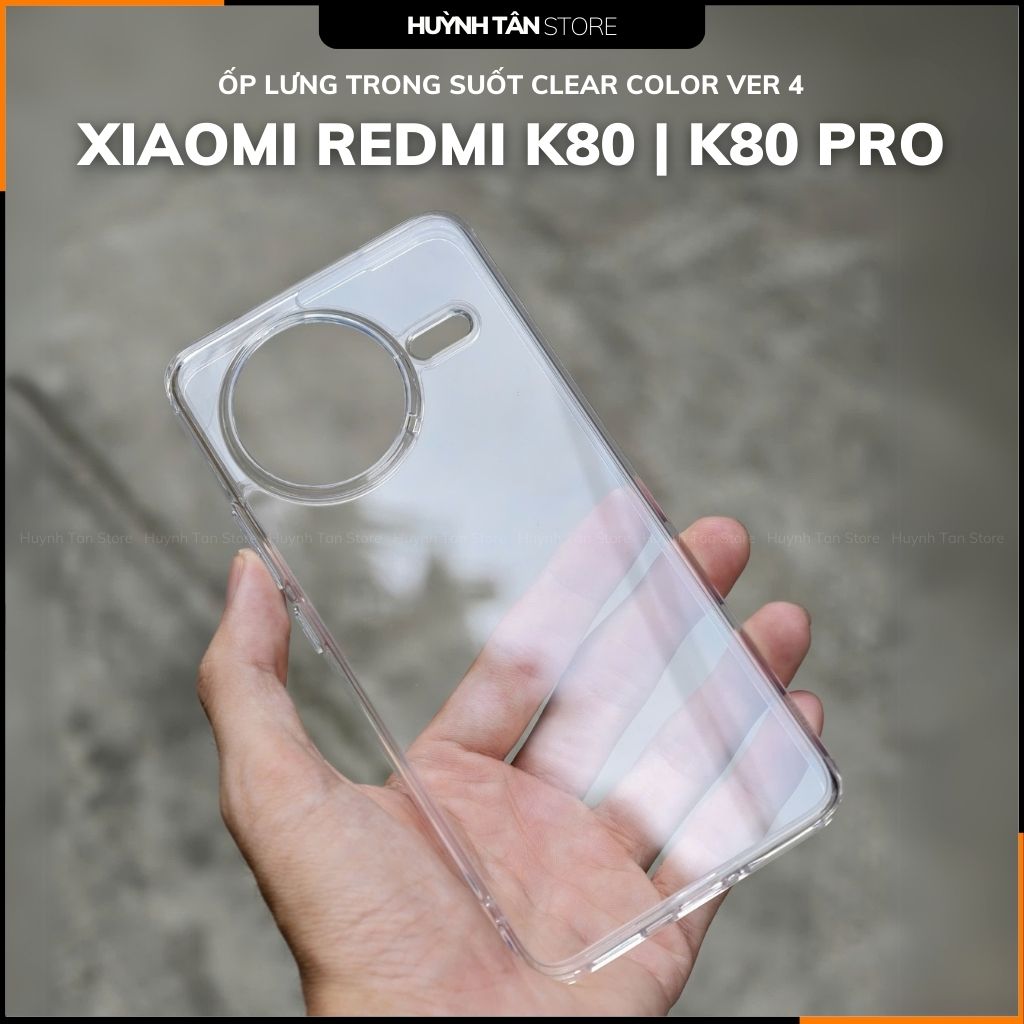 Ốp lưng XIAOMI REDMI K80 | K80 PRO chống sốc CLEAR COLOR VER 4 trong suốt bảo vệ camera