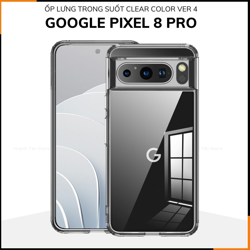 Ốp lưng google pixel 8 pro chống sốc CLEAR COLOR VER 4 trong suốt không ố vàng bảo vệ camera phụ kiện huỳnh tân store