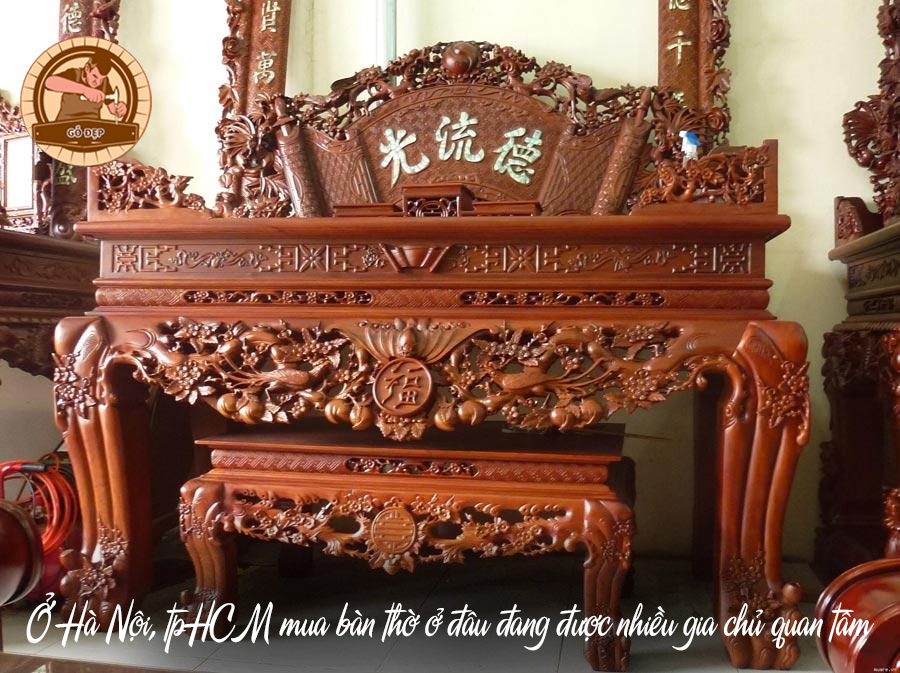 Ở Hà Nội, tpHCM mua bàn thờ ở đâu đang được nhiều gia chủ quan tâm