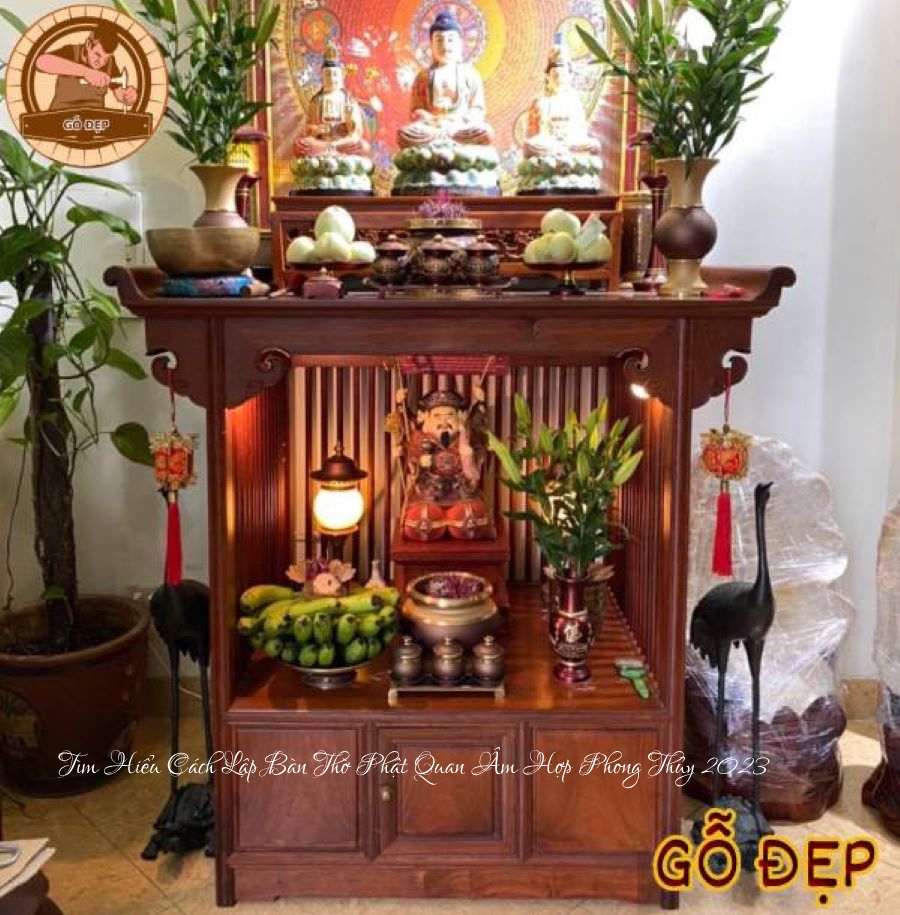 Tìm Hiểu Cách Lập Bàn Thờ Phật Quan Âm Hợp Phong Thủy 2023