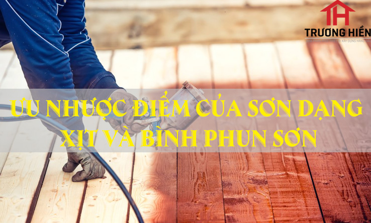 Ưu nhược điểm của sơn dạng chai xịt và bình phun sơn ATM