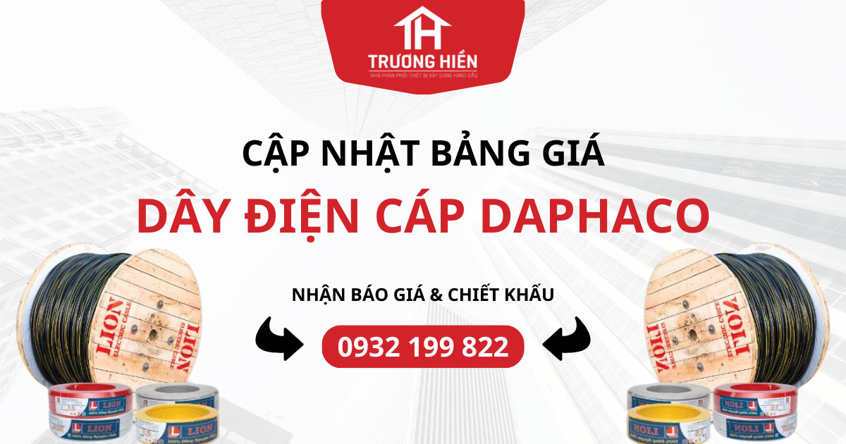 Bảng giá dây cáp điện Daphaco mới nhất năm 2024 (MỚI NHẤT+ ĐẦY ĐỦ NHẤT)