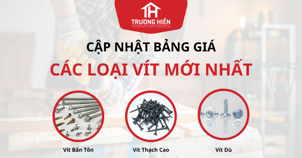 Bảng giá vít bắn tôn, gỗ, vít thạch cao, vít dù mới nhất 2024