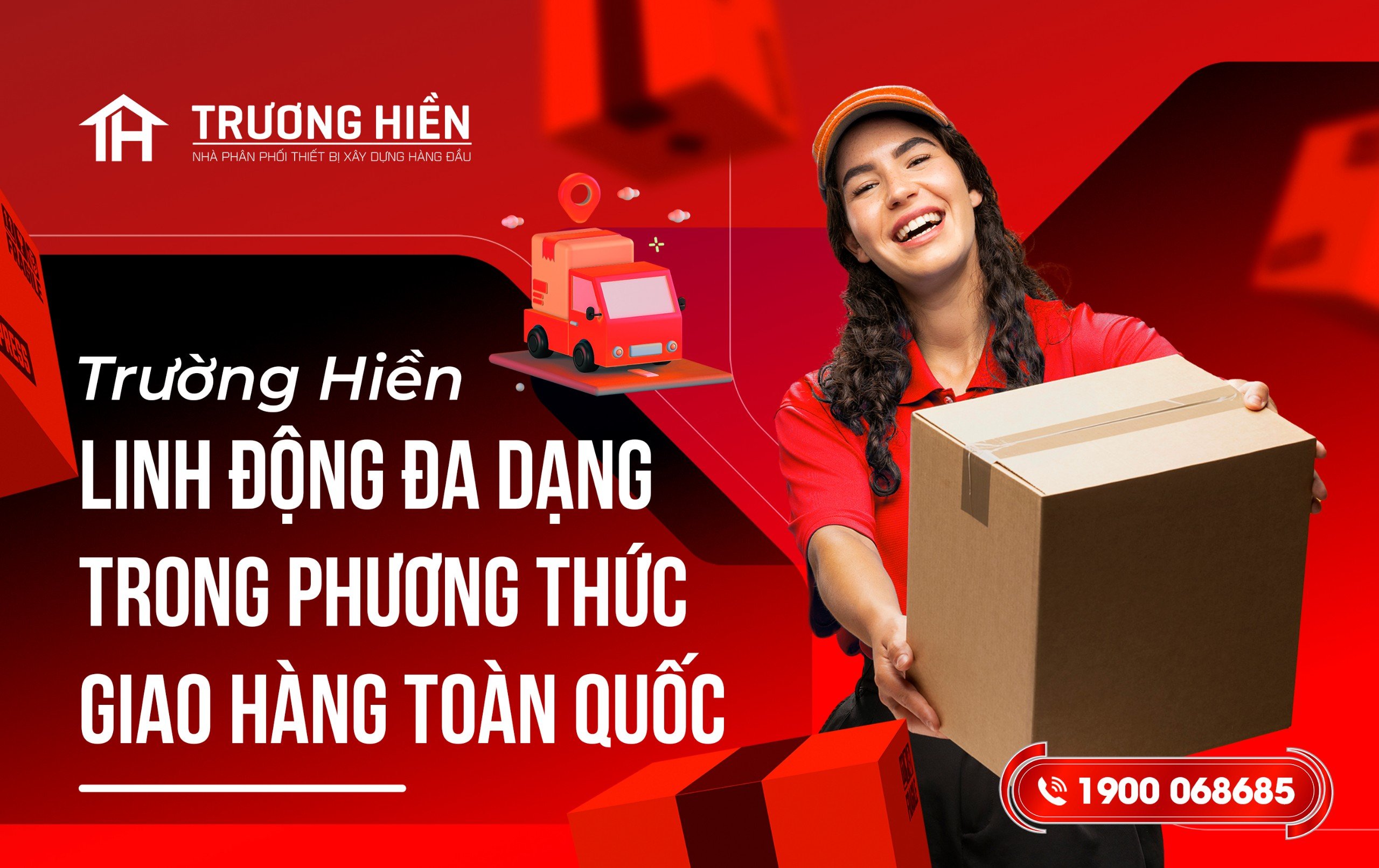 Dịch vụ giao hàng toàn quốc đa dạng và tiện lợi từ nhà phân phối điện nước Trương Hiền