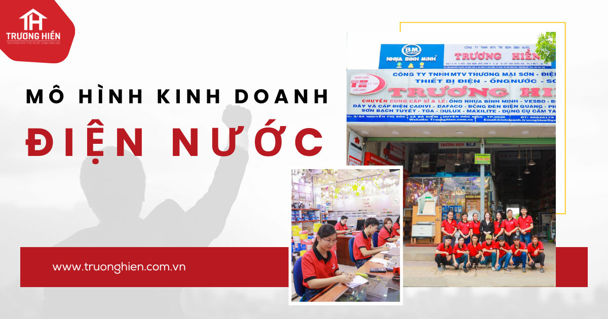 Top 5 Mô Hình Cửa Hàng Điện Nước Kinh Doanh Hiệu Quả Nhất