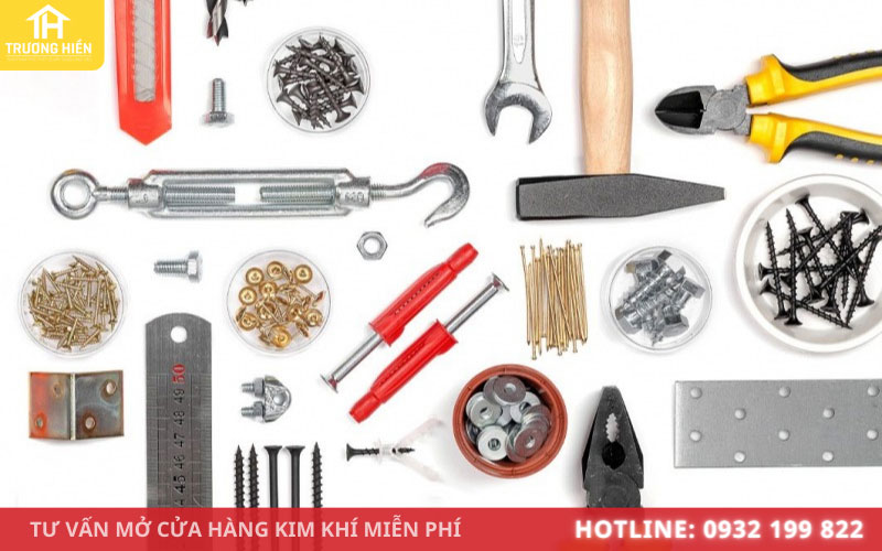 Nên lựa chọn các mặt hàng kim khí phổ biến, bán chạy theo nhu cầu khách hàng trong khu vực