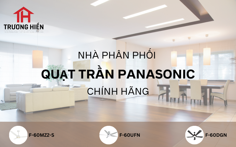 Nên mua quạt trần Panasonic ở đâu