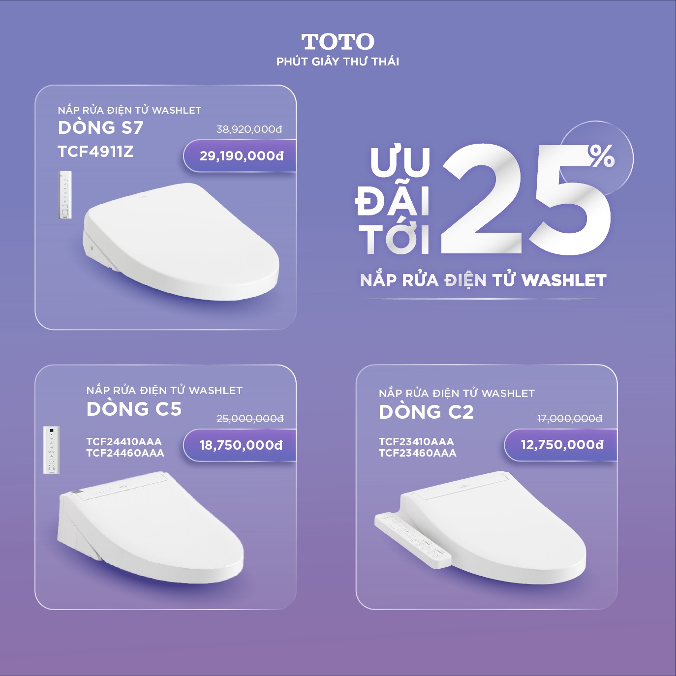 Ưu đãi 25% với sản phẩm nắp rửa điện tử WASHLET, bộ kết hợp bàn cầu kèm nắp rửa điện tử WASHLET, và bàn cầu một khối/ hai khối