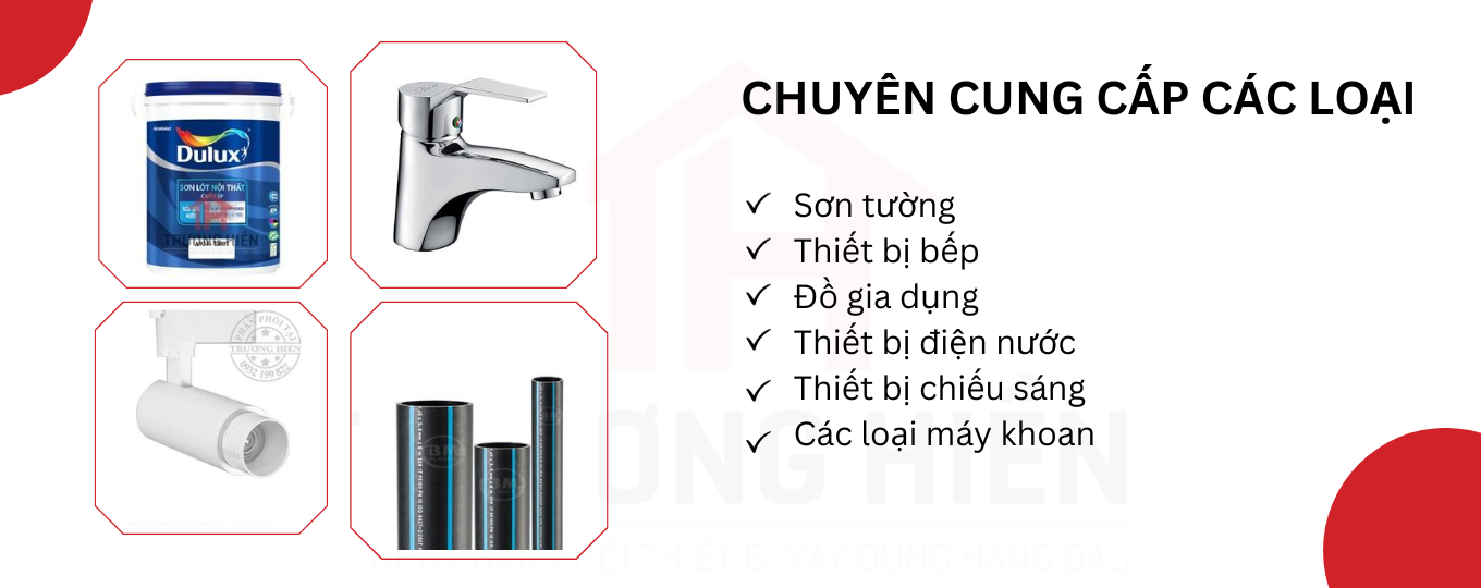 Vì sao bạn nên chọn nhà phân phối Trương Hiền?